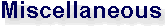 Miscellaneous